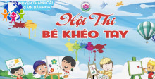 Trường mầm non Dân Hoà tổ chức hội thi " Bé khéo tay " năm học 2023-2024